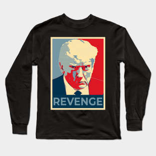 Donald Trump MUGSHOT - REVENGE Long Sleeve T-Shirt